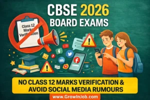 CBSE Board Exams 2026 update warning students about no Class 12 marks verification and avoiding social media rumours – GrowInJob education news