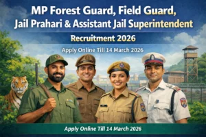 MP Forest Guard, Field Guard, Jail Prahari and Assistant Jail Superintendent Recruitment 2026 banner with officers in uniform and headline apply online till 14 March 2026