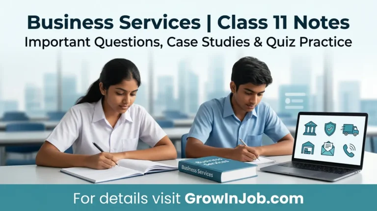 Class 11 students studying Business Services notes with banking, insurance, transport and warehousing icons and headline “Business Services | Class 11 Notes – Important Questions & Quiz”