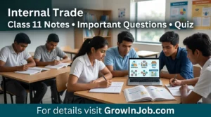 Class 11 students studying Internal Trade with notes, important questions and quiz for Business Studies