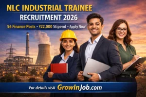 NLC Industrial Trainee Recruitment 2026 featured image showing finance professionals with ₹22000 stipend opportunity GrowInJob