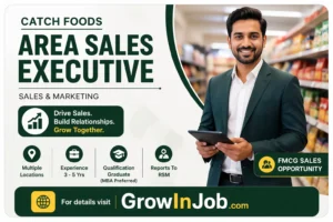 Area Sales Executive Catch Foods job featured image showing FMCG sales professional with GrowInJob.com CTA