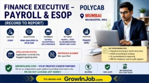 Finance Executive Payroll & ESOP job in Mumbai at Polycab – payroll accounting, ESOP, R2R role | GrowInJob.com
