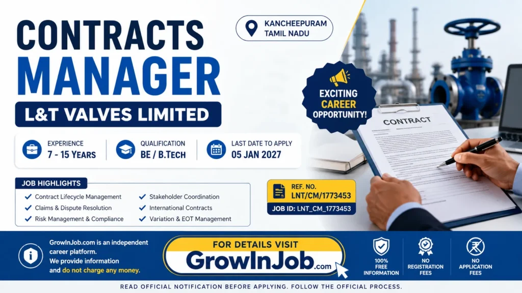 Contracts Manager job opening at L&T Valves Limited in Kancheepuram for BE/B.Tech professionals with 7–15 years of experience. Apply by 05 January 2027.