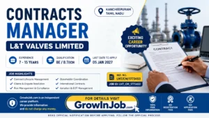 Contracts Manager job opening at L&T Valves Limited in Kancheepuram for BE/B.Tech professionals with 7–15 years of experience. Apply by 05 January 2027.