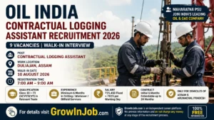 Oil India Contractual Logging Assistant Recruitment 2026 for 9 vacancies at Duliajan with walk-in interview on 10 August 2026.