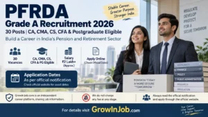 PFRDA Grade A Recruitment 2026 for 30 posts with CA, CMA, CS, CFA and postgraduate eligibility